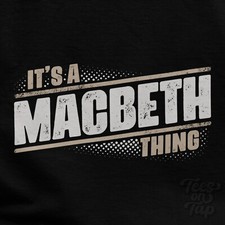 IT'S A MACBETH THING T-SHIRT