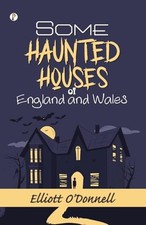Some Haunted Houses of England
