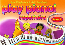 Play Piano! Repertoire - Book 1: A Course for Young Beginners by Alan Haughton