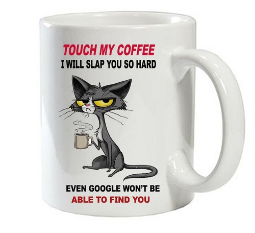 Funny cat coffee mug - funny, don't