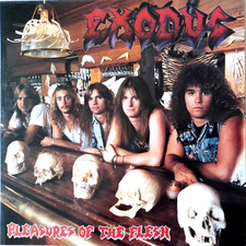 Exodus Pleasures Of The Flesh