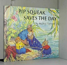 Pip Squeak Saves the Day (Medici books for child... by Tarrant, Audrey Paperback