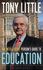 An Intelligent Person's Guide to Education By Tony Little