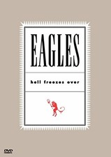 The Eagles: Hell Freezes Over