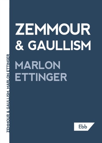 Ettinger zemmour gaullism - -,