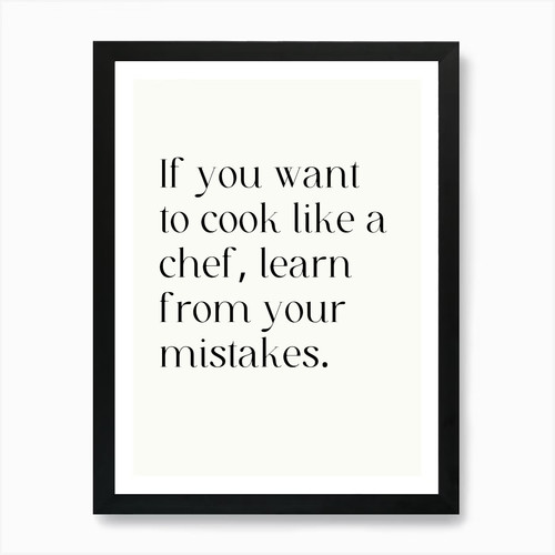 You want cook like - if, a