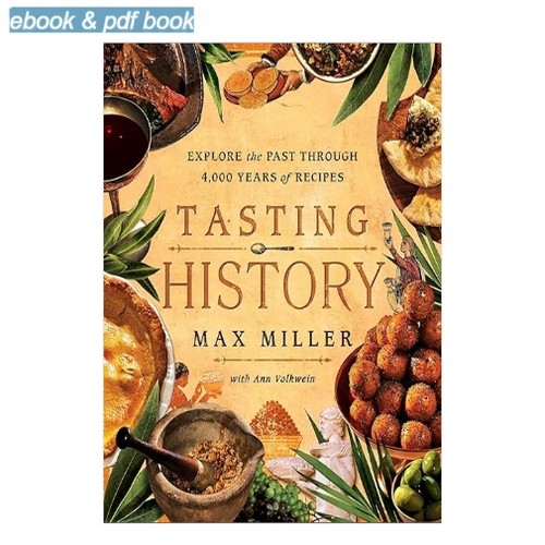 Tasting history explore - tasting, the