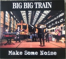 Big Big Train Make Some Noise