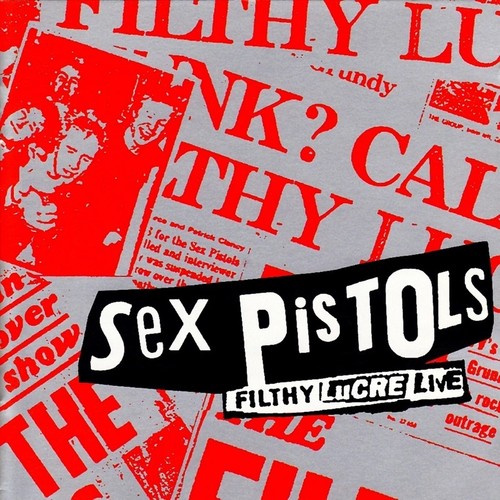 Sex pistols filthy lucre - filthy,