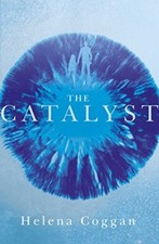 Catalyst By Helena Coggan