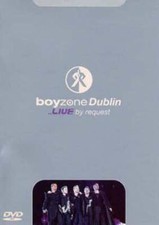 Boyzone: Dublin - Live by Request DVD (2000) Boyzone cert E Fast and FREE P & P