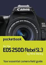 Canon EOS 250D / Rebel SL3 Pocketbook camera field guide the New the New the New