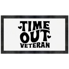 'Time Out Veteran Funny Text '