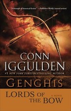 Genghis: Lords of the Bow : A