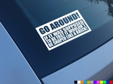 GO AROUND FUNNY CAR STICKER