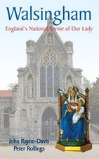 Walsingham: England's National Shrine of Our Lady by Rollings, Peter Paperback