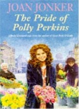 The Pride of Polly Perkins By Joan Jonker. 9780747255673