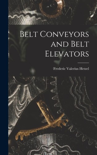 Hetzel belt conveyors and - -,