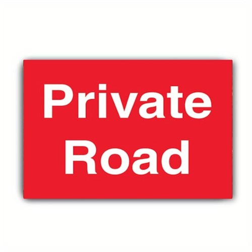 Private road aluminium - road, sign
