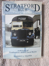 STRATFORD BLUE. HISTORY OF STRATFORD ON AVON'S LOCAL BUSES
