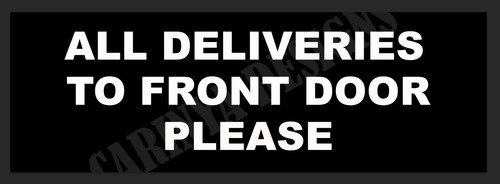 All deliveries front door - to,