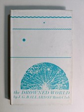 The Drowned World by J. G. Ballard 1964 hardback SF Book Club