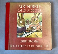 Mr Nibble Calls A Doctor by Jane Pilgrim - 1964 PB - Blackberry Farm Book 22