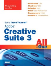 Sams Teach Yourself Adobe Creative Suite ..., Ray, John