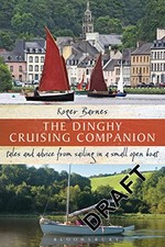 The Dinghy Cruising Companion: Tales and Advice from Sailing ... by Roger Barnes
