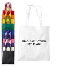Shag Each Other Not Flags Tote