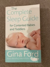 Gina Ford The Complete Sleep Guide for Contented Babies and Toddlers Paperback