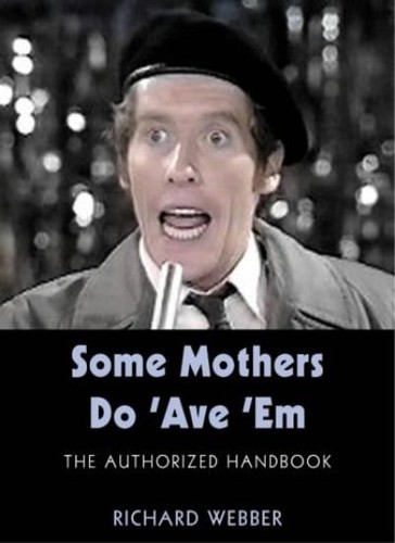 Some mothers ave - some, 'ave