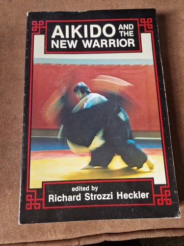 Aikido and the - the, warrior