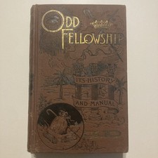 Antique Ornate Victorian Book 1897 ODD FELLOWSHIP ITS HISTORY MANUAL Odd Fellows