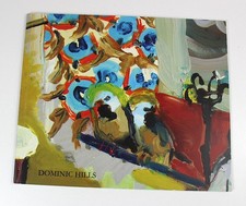 Dominic Hills Art Exhibition Catalogue Edgarmodern Fine Art Gallery Bath c2007