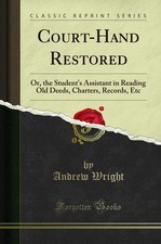Court-Hand Restored: Or, the