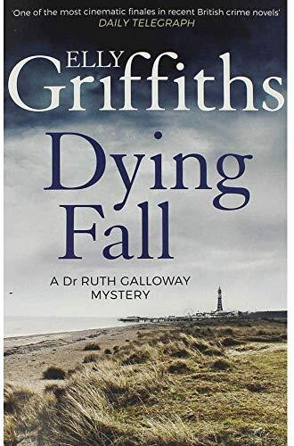 Elly griffiths dying fall - griffiths, fall.