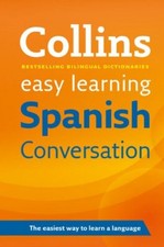 Easy Learning Spanish Conversation (Collins Easy Learning Spanish) By Collins D