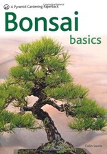 Bonsai Basics: A Comprehensive