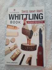 SWISS ARMY KNIFE WHITTLING BOOK  - 44 EASY PROJECTS