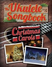 The Ukulele Songbook: Christmas Carols - Balinger, Thomas