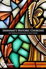 Savannah's Historic Churches by Roy Heizer 9780764338649 NEW Free UK Delivery