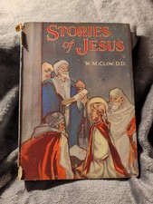 Stories Of Jesus W.M. Clow