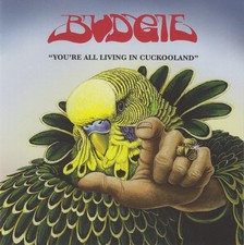 Budgie 'You're All Living In