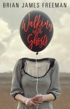 Walking With Ghosts by