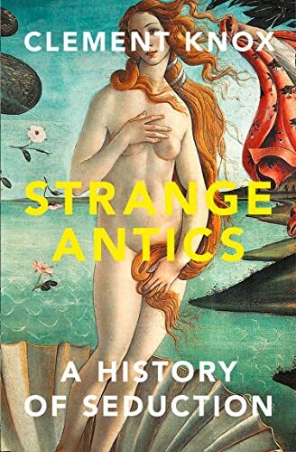 Strange antics history of - strange, antics: