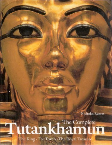 The complete tutankhamun - the, tutankhamun: