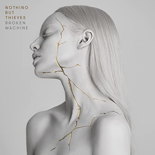 Nothing but thieves broken - but,