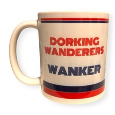 Dorking wanderers wanker mug - dorking,