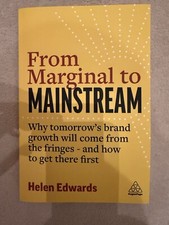 From Marginal to Mainstream